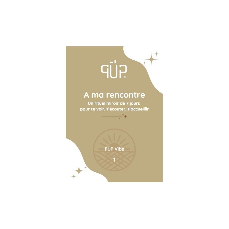 PÜP Vibe – Livret n° 1 "A ma rencontre"